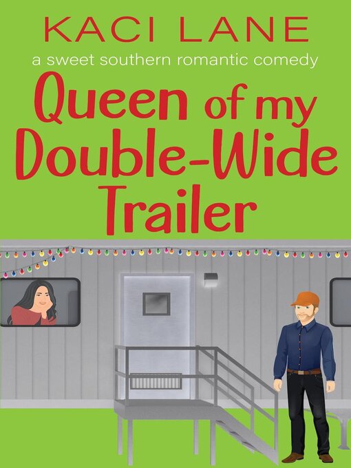 Title details for Queen of my Double-Wide Trailer by Kaci Lane - Wait list